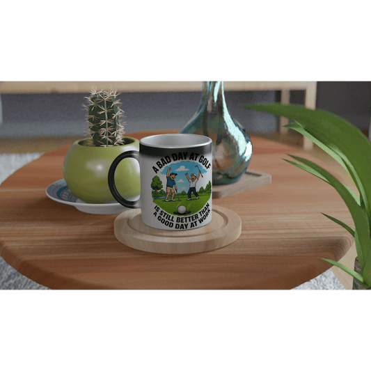A Bad Day at Golf Is Better Than A Good Day at Work Heat - Changing Mug - 3F Golf