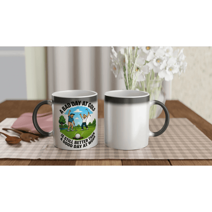A Bad Day at Golf Is Better Than A Good Day at Work Heat - Changing Mug - 3F Golf